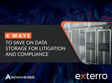 4 Ways to Save on Data Storage for Litigation and Compliance