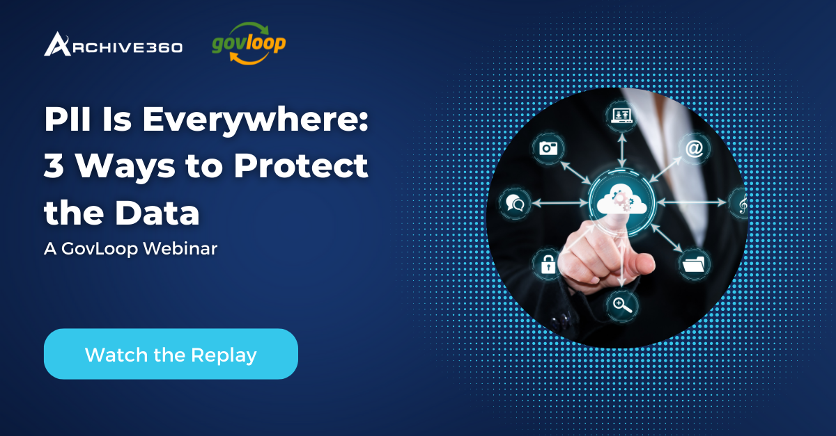 GovLoop Webinar, 3 ways of protecting PII in your enterprise organization