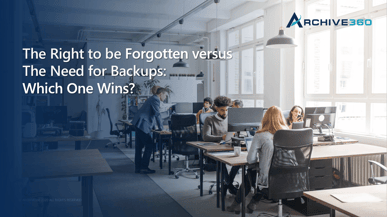 The Right to be Forgotten versus the Need for Backups: Which One Wins?