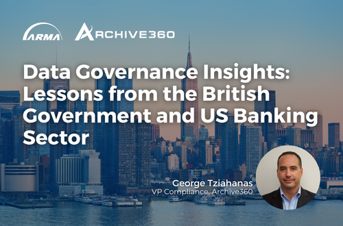 ARMA Webinar: Data Governance Insights: Lessons from the British Government and US Banking Sector 