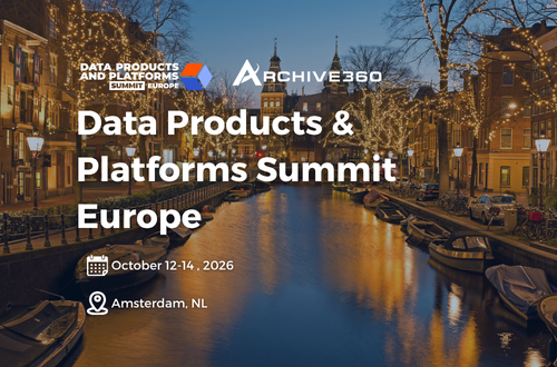 Engage with Archive360 at Data Products & Platforms Summit Europe