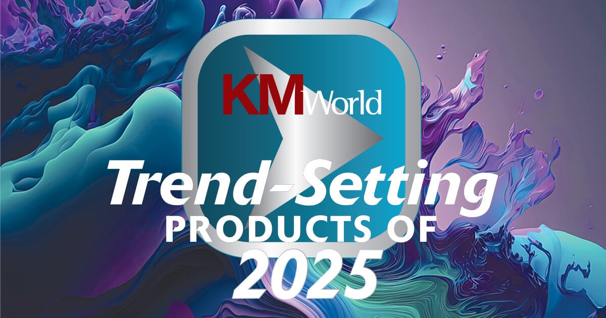 KMWorld Trend-Setting Products of 2025