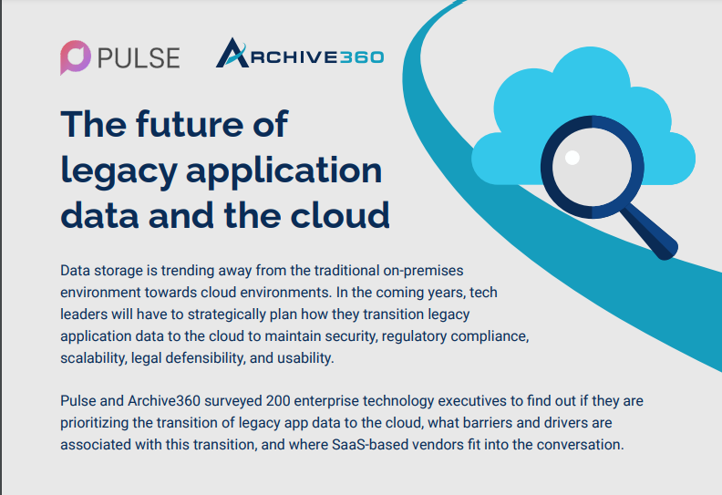 Pulse survey the future of legacy application archiving and the cloud