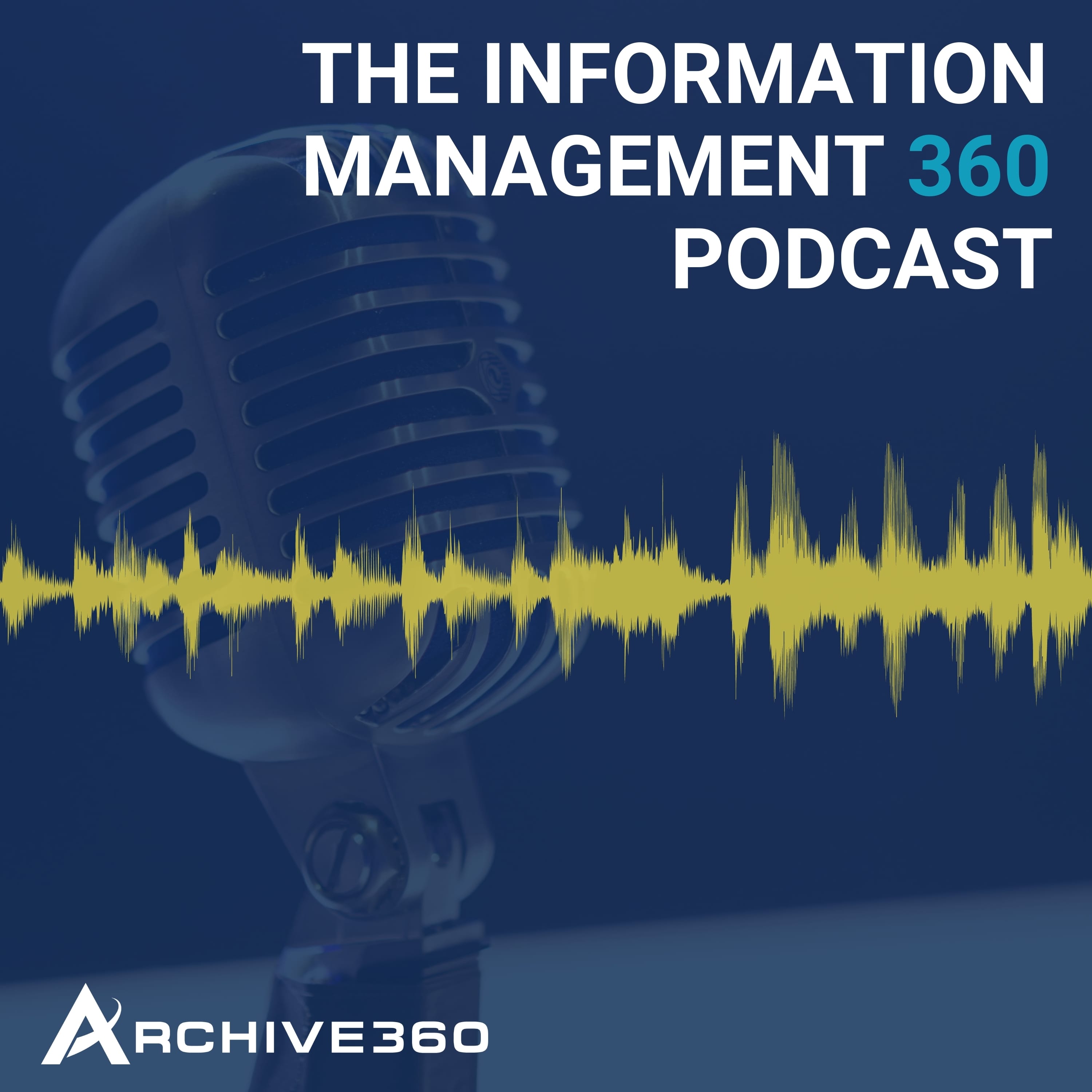 The Information Management 360 Podcast