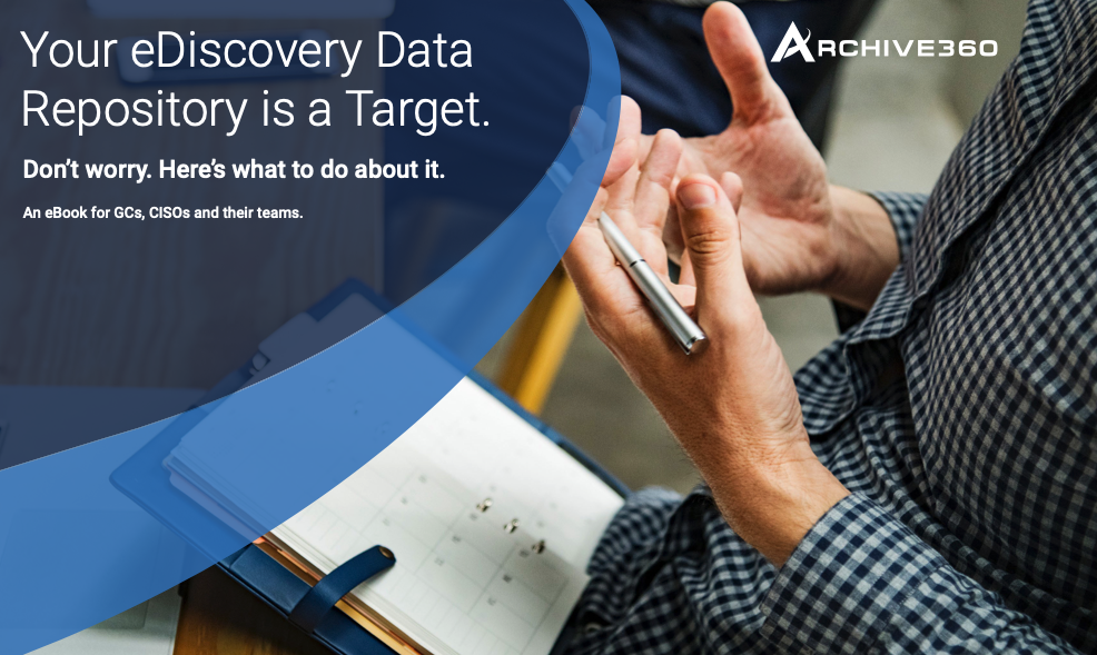 Your eDiscovery Data Repository is a Target